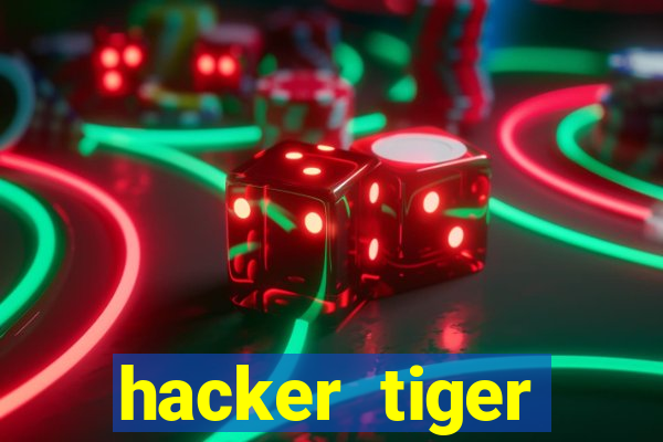 hacker tiger fortune download